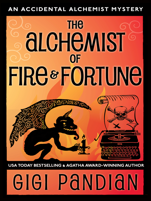 Title details for The Alchemist of Fire and Fortune by Gigi Pandian - Available